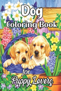 Dog Coloring Book for Puppy Lovers