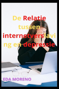 De Relatie tussen internetverslaving en depressie