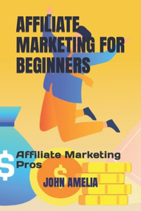 Affiliate Marketing for Beginners