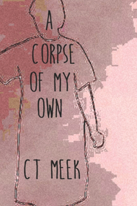 Corpse Of My Own
