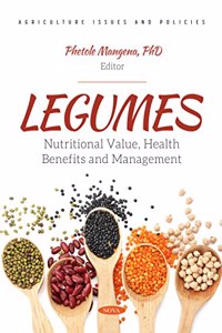 Legumes: Nutritional Value, Health Benefits and Management