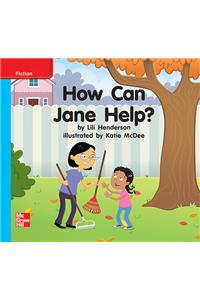 Reading Wonders Leveled Reader How Can Jane Help?: On-Level Unit 9 Week 1 Grade K