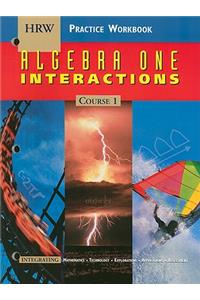 Algebra One Interactions Practice Workbook: Course 1