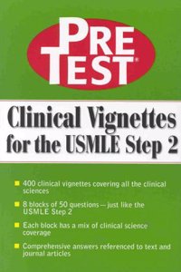 Clinical Vignettes for the USMLE Step 2 (PreTest Clinical Science)