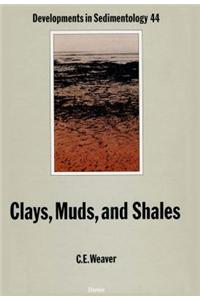 Clays, Muds, and Shales