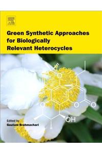 Green Synthetic Approaches for Biologically Relevant Heterocycles