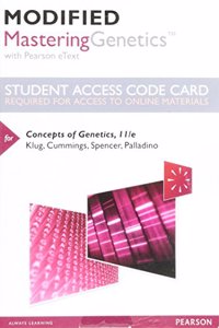 Modified Masteringgenetics with Pearson Etext -- Standalone Access Card -- For Concepts of Genetics