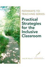 Practical Strategies for the Inclusive Classroom