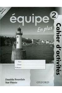 Équipe: Level 2: Workbook 2 En Plus
