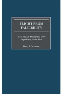 Flight from Fallibility