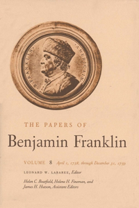 Papers of Benjamin Franklin, Vol. 8