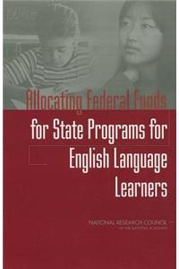 Allocating Federal Funds for State Programs for English Language Learners