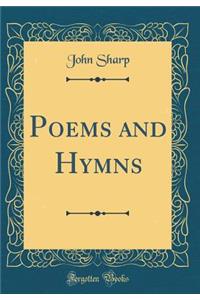 Poems and Hymns (Classic Reprint)