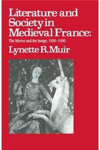 Literature and Society in Medieval France: The Mirror and the Image 1100-1500