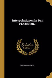 Interpolationen In Den Pandekten...