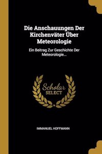 Anschauungen Der Kirchenväter Über Meteorologie