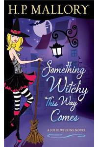Something Witchy This Way Comes