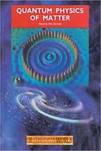 QUANTUM PHYSICS OF MATTER