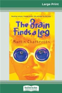 The Brain Finds a Leg (16pt Large Print Edition)