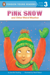 Pink Snow and Other Weird Weather
