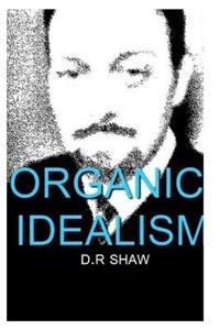 Organic Idealism