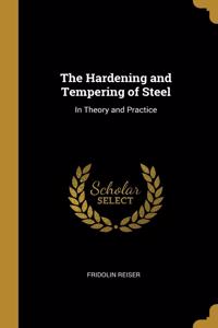 Hardening and Tempering of Steel