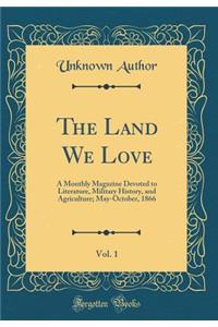The Land We Love, Vol. 1