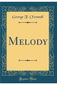 Melody (Classic Reprint)