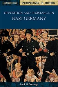 Opposition and Resistance in Nazi Germany