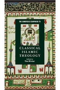 Cambridge Companion to Classical Islamic Theology