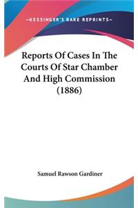 Reports Of Cases In The Courts Of Star Chamber And High Commission (1886)