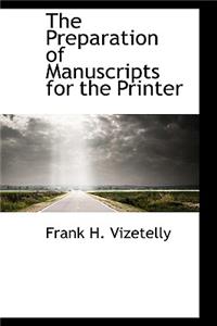 The Preparation of Manuscripts for the Printer