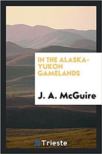 In the Alaska-Yukon Gamelands