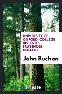 University of Oxford; College Histories; Brasenose College