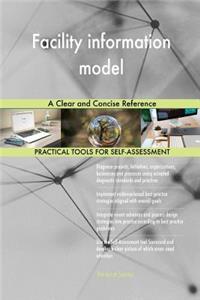 Facility information model A Clear and Concise Reference