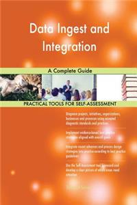 Data Ingest and Integration A Complete Guide