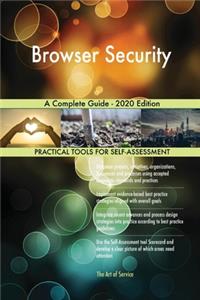 Browser Security A Complete Guide - 2020 Edition