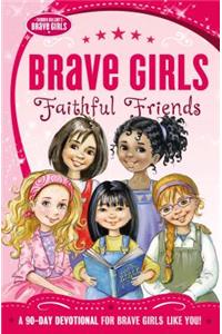 Brave Girls: Faithful Friends