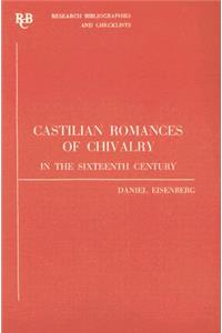 Castilian Romances of Chivalry in the Sixteenth Century