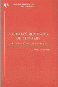 Castilian Romances of Chivalry in the Sixteenth Century