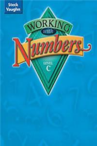 Steck-Vaughn Working with Numbers: Student Edition Level C Level C
