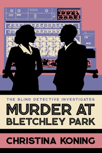 Murder at Bletchley Park: The Thrilling Wartime Mystery Series