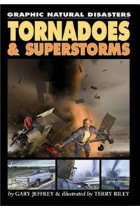 Graphic Natural Disasters: Tornadoes and Superstorms