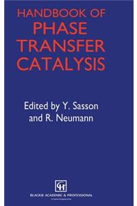 Handbook of Phase Transfer Catalysis