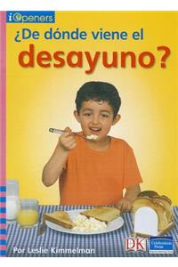 Spanish Iopeners de Donde Viene El Desayuno? Grade K 2006c