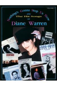 Nothing's Gonna Stop Us Now and the Hit Songs of Diane Warren, Vol 1