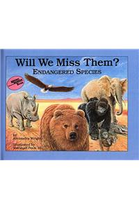 Will We Miss Them? Endangered Species