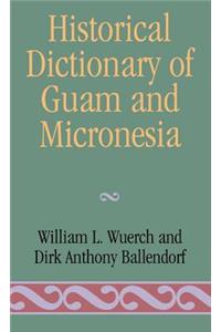 Historical Dictionary of Guam and Micronesia