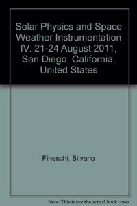 Solar Physics and Space Weather Instrumentation IV