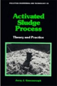 Activated Sludge Process: Theory and Practice